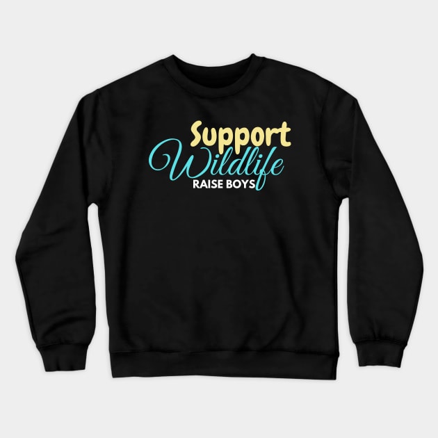 Support Wildlife Raise Boys Crewneck Sweatshirt by EslamMohmmad